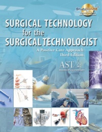 Study Guide with Lab Manual for AST's Surgical Technology for the Surgical Technologist: A Positive Care Approach, 3rd Study Guide with Lab Manual for AST's Surgical Technology for the Surgical Technologist: A Positive Care Approach, 3rd