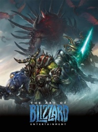 The Art of Blizzard Entertainment The Art of Blizzard Entertainment