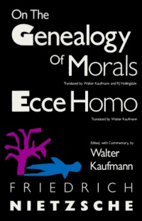 On the Genealogy of Morals and Ecce Homo