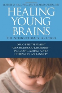 Healing Young Brains: The Neurofeedback Solution