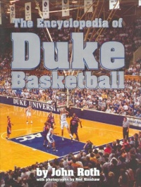 The Encyclopedia of Duke Basketball The Encyclopedia of Duke Basketball