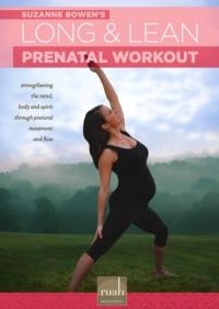 Suzanne Bowen's Long and Lean Prenatal Workout Suzanne Bowen's Long and Lean Prenatal Workout