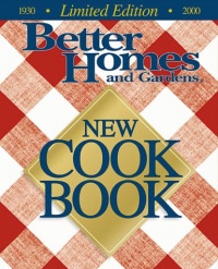 Better Homes and Gardens New Cookbook (1930-2000 Limited Edition) Better Homes and Gardens New Cookbook (1930-2000 Limited Edition)