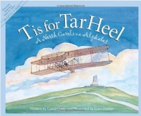 T is for Tar Heel: A North Carolina Alphabet T is for Tar Heel: A North Carolina Alphabet
