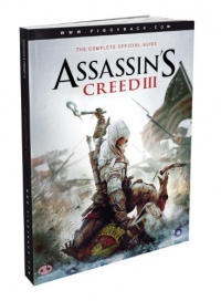 Assassin's Creed III - The Complete Official Guide