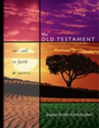 The Old Testament: Our Call to Faith & Justice The Old Testament: Our Call to Faith & Justice