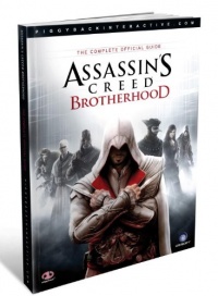 Assassin's Creed: Brotherhood: The Complete Official Guide Assassin's Creed: Brotherhood: The Complete Official Guide
