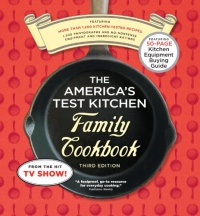 The America's Test Kitchen Family Cookbook 3rd Edition: Cookware Rating Edition The America's Test Kitchen Family Cookbook 3rd Edition: Cookware Rating Edition
