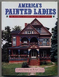 America's Painted Ladies: The Ultimate Celebration of Our Victorians (Dutton Studio Books) America's Painted Ladies: The Ultimate Celebration of Our Victorians (Dutton Studio Books)