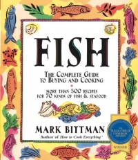 Fish: The Complete Guide to Buying and Cooking Fish: The Complete Guide to Buying and Cooking