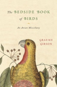 The Bedside Book of Birds: An Avian Miscellany