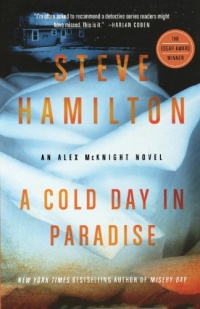 A Cold Day in Paradise: An Alex McKnight Novel A Cold Day in Paradise: An Alex McKnight Novel