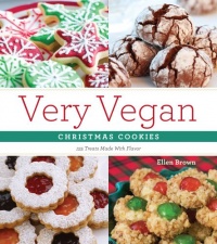 Very Vegan Christmas Cookies: 125 Festive and Flavorful Treats Very Vegan Christmas Cookies: 125 Festive and Flavorful Treats