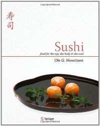 Sushi: Food for the Eye, the Body and the Soul Sushi: Food for the Eye, the Body and the Soul