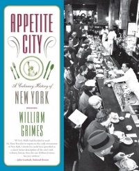 Appetite City: A Culinary History of New York Appetite City: A Culinary History of New York