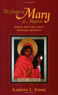 The Gospel of Mary of Magdala: Jesus and the First Woman Apostle The Gospel of Mary of Magdala: Jesus and the First Woman Apostle