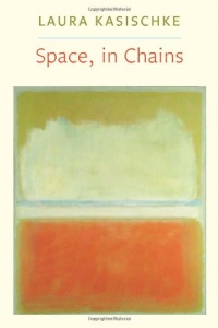 Space, In Chains (Lannan Literary Selections) Space, In Chains (Lannan Literary Selections)