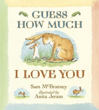 Guess How Much I Love You Guess How Much I Love You
