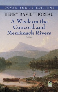 A Week on the Concord and Merrimack Rivers (Dover Thrift Editions) A Week on the Concord and Merrimack Rivers (Dover Thrift Editions)