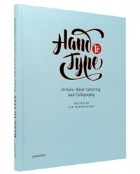 Hand to Type: Scripts, Hand-Lettering and Calligraphy