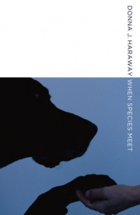 When Species Meet (Posthumanities) When Species Meet (Posthumanities)