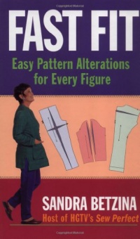 Fast Fit: Easy Pattern Alterations for Every Figure Fast Fit: Easy Pattern Alterations for Every Figure