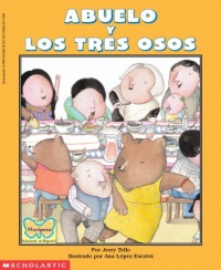 Abuelo y los tres osos/ Abuelo and the three Bears (Spanish and English Edition) Abuelo y los tres osos/ Abuelo and the three Bears (Spanish and English Edition)