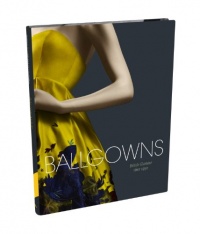 Ballgowns: British Glamour Since 1950 Ballgowns: British Glamour Since 1950