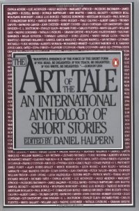 The Art of the Tale: An International Anthology of Short Stories The Art of the Tale: An International Anthology of Short Stories