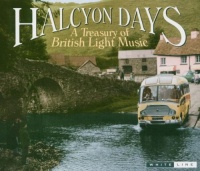 Halcyon Days: A Treasury of British Light Music