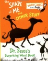 The Shape of Me and Other Stuff: Dr. Seuss's Surprising Word Book