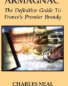 Armagnac: The Definitve Guide to France's Premier Brandy
