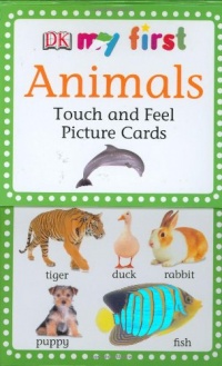 My First Touch & Feel Picture Cards: Animals (MY 1ST T&F PICTURE CARDS) My First Touch & Feel Picture Cards: Animals (MY 1ST T&F PICTURE CARDS)