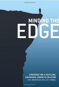 Minding the Edge: Strategies for a Fulfilling, Successful Career as an Actor Minding the Edge: Strategies for a Fulfilling, Successful Career as an Actor