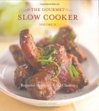 The Gourmet Slow Cooker: Volume II, Regional Comfort-Food Classics