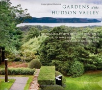 Gardens of the Hudson Valley Gardens of the Hudson Valley