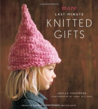 More Last-Minute Knitted Gifts More Last-Minute Knitted Gifts