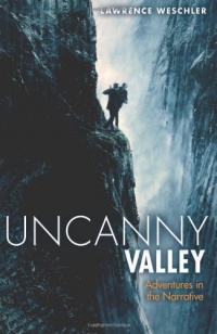 Uncanny Valley: Adventures in the Narrative Uncanny Valley: Adventures in the Narrative