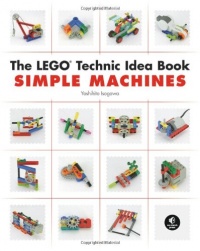 The LEGO Technic Idea Book: Simple Machines The LEGO Technic Idea Book: Simple Machines