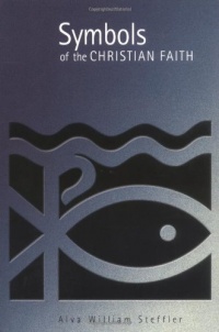 Symbols of the Christian Faith Symbols of the Christian Faith
