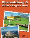 Berchtesgaden, Obersalzberg & Hitler's Eagle's Nest - 2013 edition
