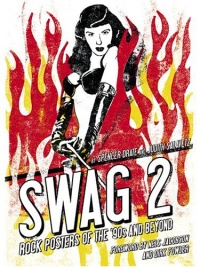 Swag 2: Rock Posters of the 90's and Beyond Swag 2: Rock Posters of the 90's and Beyond