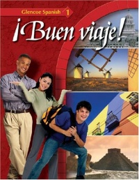 Glencoe Spanish ¡Buen viaje! Level 1, Student Edition (Spanish Edition) Glencoe Spanish ¡Buen viaje! Level 1, Student Edition (Spanish Edition)
