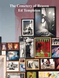Ed Templeton: The Cemetery of Reason Ed Templeton: The Cemetery of Reason
