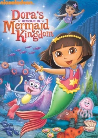 Dora the Explorer: Dora's Rescue in Mermaid Kingdom Dora the Explorer: Dora's Rescue in Mermaid Kingdom