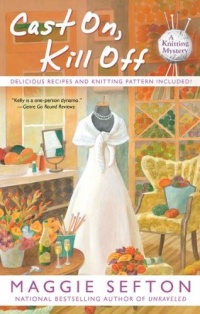 Cast On, Kill Off (A Knitting Mystery) Cast On, Kill Off (A Knitting Mystery)