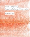 Visual Complexity: Mapping Patterns of Information