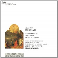 Handel - Messiah / Nelson, Kirkby, Watkinson, Elliott, Thomas, AAM, Hogwood Handel - Messiah / Nelson, Kirkby, Watkinson, Elliott, Thomas, AAM, Hogwood