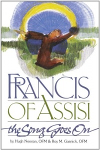 Francis of Assisi: The Song Goes on Francis of Assisi: The Song Goes on