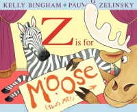 Z Is for Moose (Booklist Editor's Choice. Books for Youth (Awards)) Z Is for Moose (Booklist Editor's Choice. Books for Youth (Awards))
